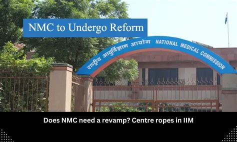 Centre ropes in IIM to restructure NMC