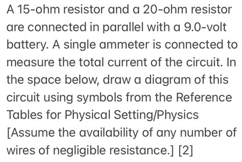 Solved: A 15-ohm resistor and a 20-ohm resistor are connected in ...