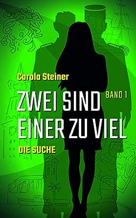 Zwei sind einer zu viel: Band 1 Die Suche (Zwei sind einer zuviel ...
