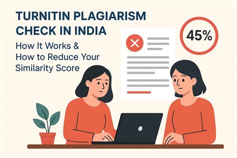 Turnitin Plagiarism Check in India: Reduce Your Score