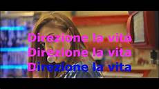 testo la vita ã annalisa direzione la vita con testo karaoke testo la vita ã annalisa direzione la vita con testo karaoke