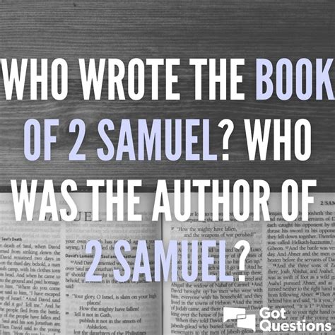 Who wrote the book of 2 Samuel? Who was the author of 2 Samuel ...