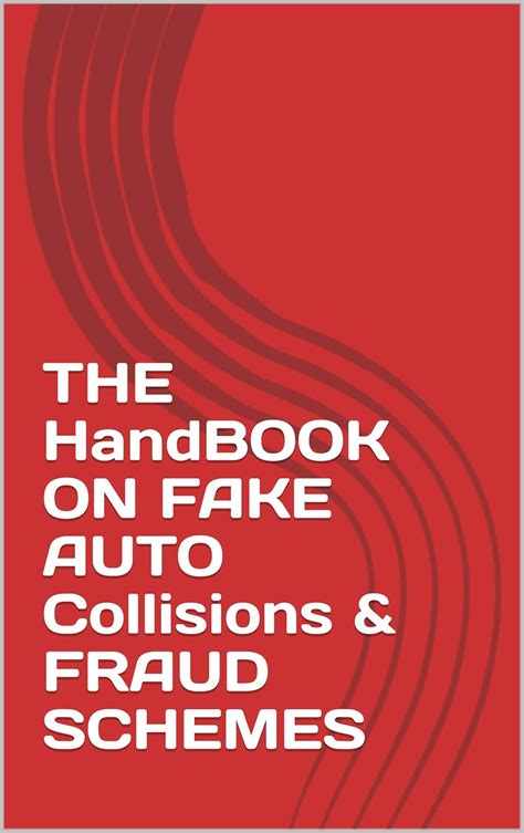 THE HandBOOK ON FAKE AUTO Collisions & FRAUD SCHEMES eBook : Pomerleau ...