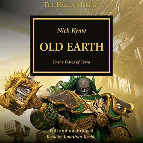 Old Earth: The Horus Heresy, Book 47 (Audio Download): Nick Kyme ...
