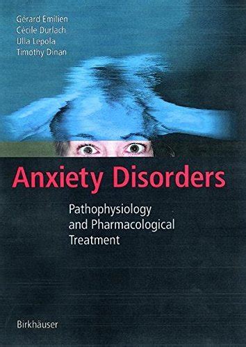 Anxiety Disorders: Pathophysiology and Pharmacological Treatment eBook ...