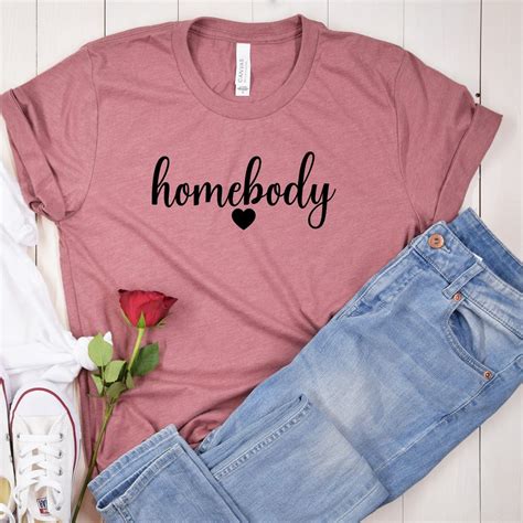 Homebody Script Cursive Writing Font Bella & Canvas T-shirt 3001 Stay ...