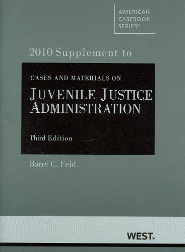 Buy Cases and Materials on Juvenile Justice Administration, 2010 ...