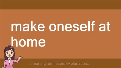 make oneself at home - YouTube