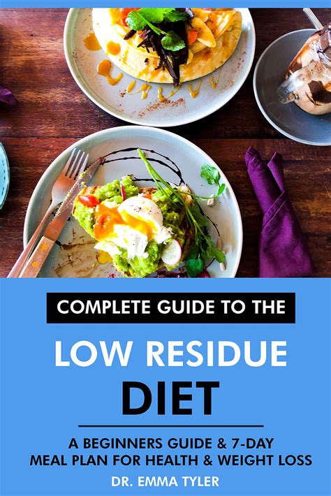 Complete Guide to the Low Residue Diet: A Beginners Guide & 7-Day Meal ...