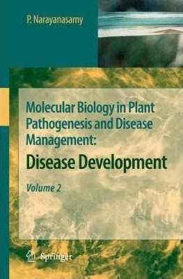 Molecular Biology in Plant Pathogenesis and Disease Management: Disease ...
