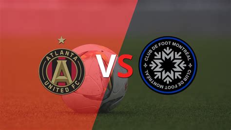 Termina el primer tiempo con una victoria para CF Montréal vs Atlanta ...