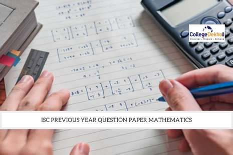ISC Previous Year Question Paper Mathematics: Download PDF with sample ...
