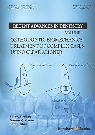 Buy Orthodontic Biomechanics: Treatment Of Complex Cases Using Clear ...
