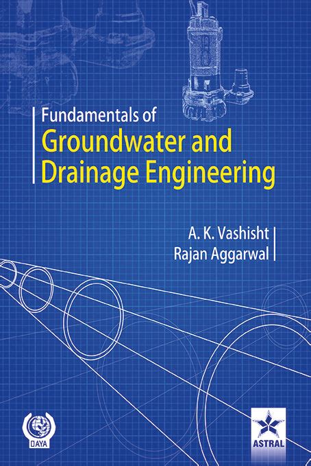 Fundamentals of Groundwater and Drainage Engineering By Aggarwal ...