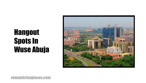 Hangout Spots In Wuse Abuja - Capital City of Nigeria - ROMANTICFUNPLACES