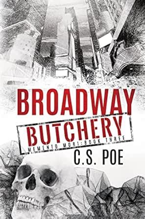 Broadway Butchery (Memento Mori Book 3) eBook : Poe, C.S.: Amazon.in ...