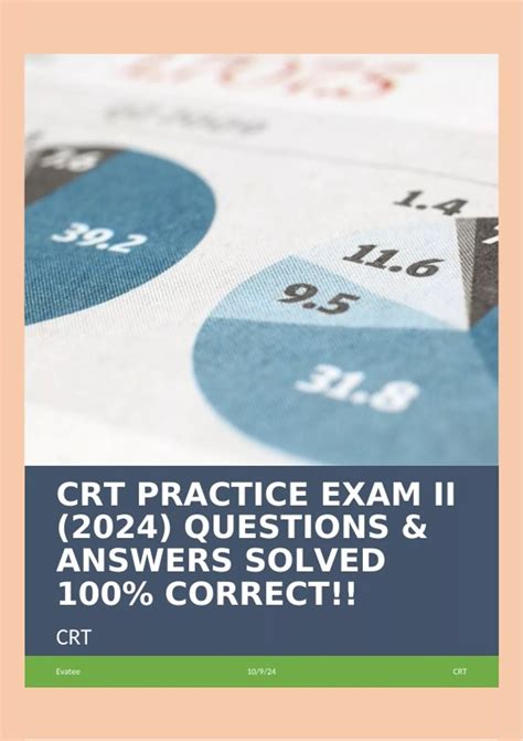 CRT PRACTICE EXAM II (2024) QUESTIONS & ANSWERS SOLVED 100% CORRECT ...