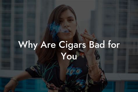 Why Are Cigars Bad for You - Swinger Cigar | Cigar Lifestyle