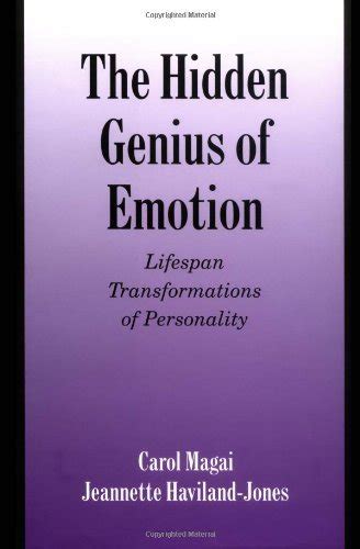 The Hidden Genius of Emotion: Lifespan Transformations of Personality ...