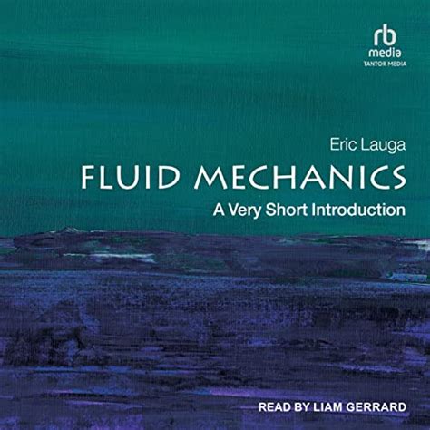 Fluid Mechanics: A Very Short Introduction (Audio Download): Eric Lauga ...