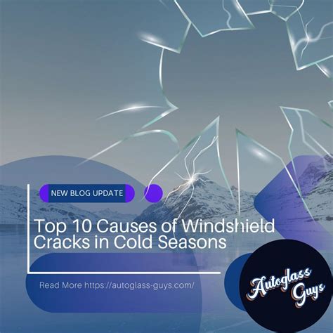 Top 10 Causes of Windshield Cracks in Cold Seasons
