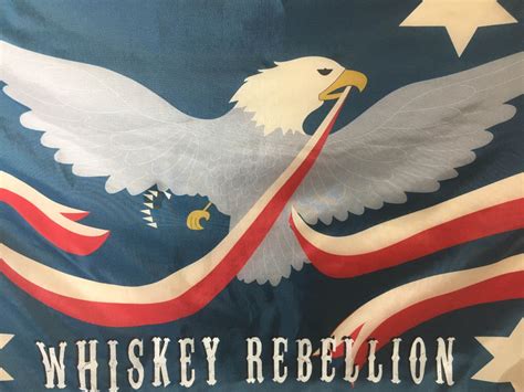 Whiskey Rebellion Flag My Flag Of The Whiskey Rebellion, Has A Ton Of