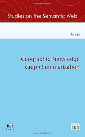 Buy Geographic Knowledge Graph Summarization (Studies on the Semantic ...