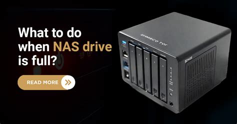 What to do when the NAS drive is full? - Techchef Group