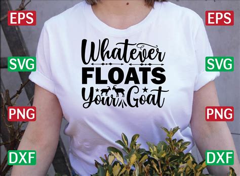 Whatever Floats Your Goat Svg Design Graphic by designfactory ...