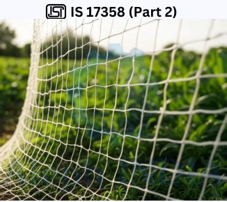 BIS CERTIFICATION FOR FENCING NETS FOR AGRICULTURE AND HORTICULTURE ...