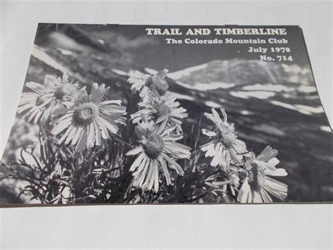 Trail and Timberline (No. 714, July 1978): The Official Publication of ...