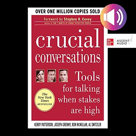 Crucial Conversations, Second Edition: Tools for Talking When Stakes ...