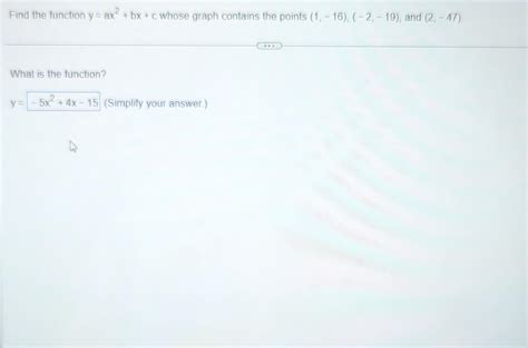Solved Find the function y=ax2+bx+c whose graph contains the | Chegg.com