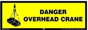 Mr. SAFE Danger Overhead Crane In PVC Sticker (12 Inch X 4 Inch ...