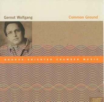 Common Ground : Various Artists, Wolfgang / Batjer / Dembow / Erdody ...