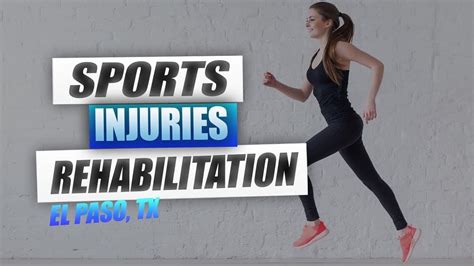 Sports Injuries Rehabilitation | Video | El Paso, TX.