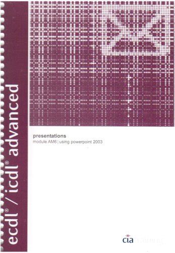 Buy ECDL/ICDL Advanced Syllabus 1.5 Module AM6 Presentation Using ...