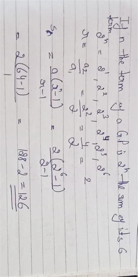2. If n th term of a GP is 2" the sum of its 6 terms is: (b) 124 (a ...