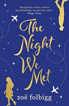 The Night We Met eBook : Folbigg, Zoë: Amazon.in: Kindle Store