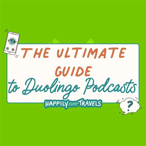 The Ultimate Guide to Duolingo Podcasts