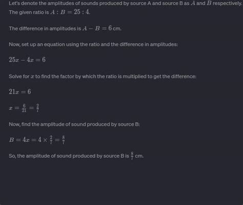 22. The ratio of loudness of sounds produced by source A to source B is ...