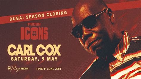 Carl Cox @ Pacha ICONS -Season Closing at Playa Pacha, Five Luxe JBR ...