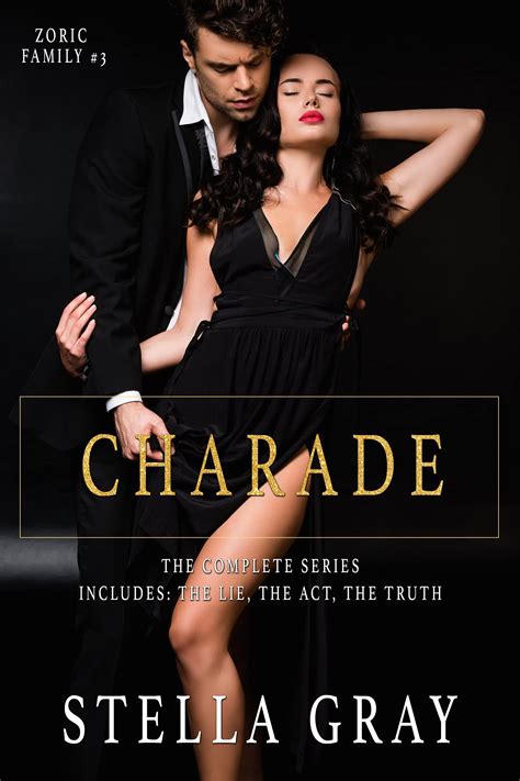 Charade (Charade #1-3; Zoric Family #3) by Stella Gray | Goodreads