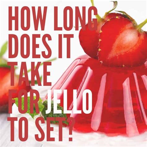 How Long Does Jello Take