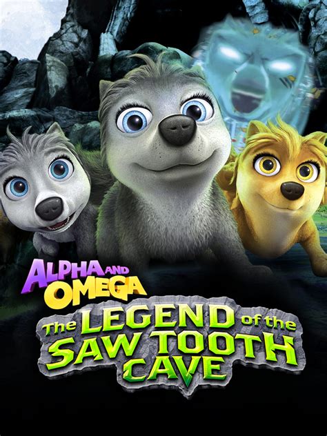 Alpha And Omega 4 The Legend Of The Saw Toothed Cave