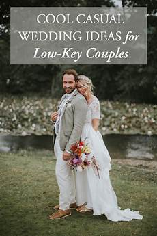 Cool Weddings Ideas by Cool Casual Wedding Ideas For Low Key Couples Junebug Cool Weddings Ideas