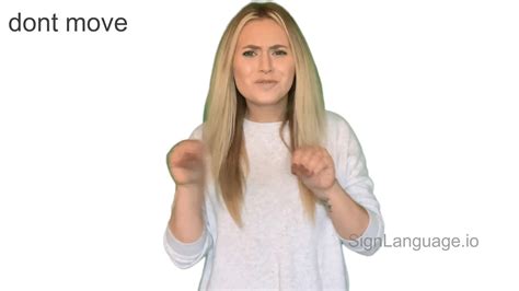dont move in ASL - Example # 2 - American Sign Language