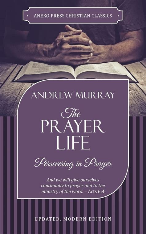 Buy The Prayer Life: Persevering in Prayer Book Online at Low Prices in ...