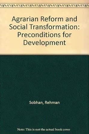 Buy Agrarian Reform and Social Transformation: Preconditions for ...