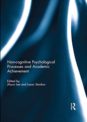 Noncognitive psychological processes and academic achievement eBook ...